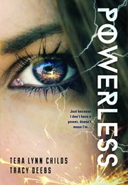 Powerless (The Hero Agenda, #1) (Tera Lynn Childs)