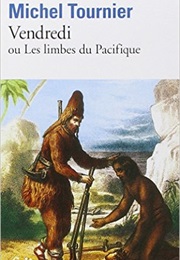 Vendredi Ou Les Limbes Du Pacifique (Michel Tournier)