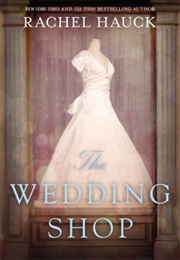 The Wedding Shop (Rachel Hauck)