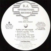 Turn Up the Bass - Tyree Feat. Kool Rock Steady