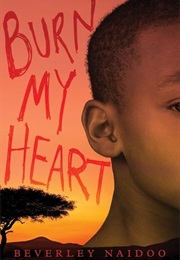 Burn My Heart (Beverley Naidoo)