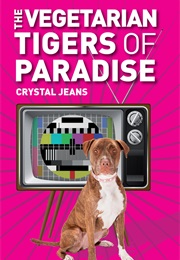 The Vegetarian Tigers of Paradise (Crystal Jeans)