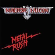 Maltese Falcon - Metal Rush (1984)