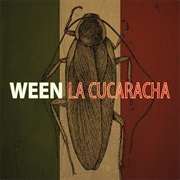 Ween - La Cucaracha