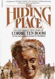 The Hiding Place: The Triumphant True Story of Corrie Ten Boom (Corrie Ten Boon)