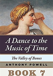 A Dance to the Music of Time: The Valley of Bones (Anthony Powell)