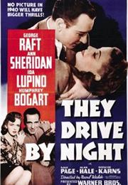 They Drive by Night (Raoul Walsh)