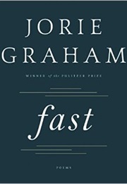 Fast (Jorie Graham)