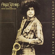 Outlasting the Blues-Arlo Guthrie(With Shenandoah)