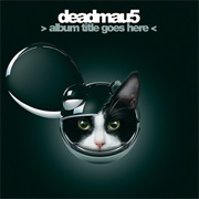 Deadmau5 - >Album Title Goes Here&lt;