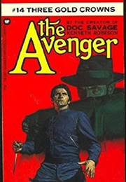 Three Gold Crowns (The Avenger #14) (Kenneth Robeson)