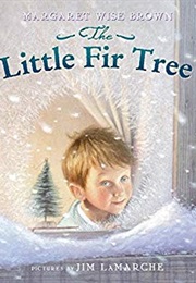 The Little Fir Tree (Margaret Wise Brown)