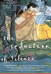 The Seduction of Silence (Bem Le Hunte)