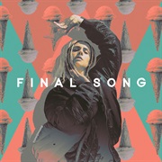 &quot;Final Song&quot;