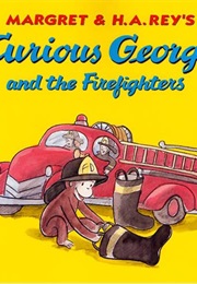 Curious George and the Firefighters (Margret and H.A Rey)