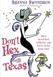 Dont Hex With Texas (Shanna Swendson)