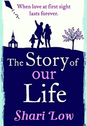 The Story of Our Life (Shari Low)