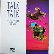 It&#39;s My Life (US Mix) - Talk Talk