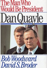 The Man Who Would Be President (Bob Woodward and David S. Broder)