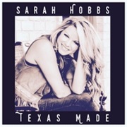 Texas Made - Sarah Hobbs