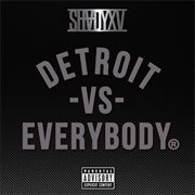 Detroit VS. Everybody - Royce Da 5&#39;9, Big Sean, Danny Brown, Eminem, Dej Loaf, &amp; Trick Trick