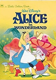 Walt Disney&#39;s Alice in Wonderland (Walt Disney Books)