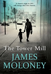 The Tower Mill (James Moloney)