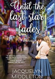 Until the Last Star Fades (Jacquelyn Middleton)