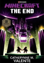 Minecraft: The End (Catherynne M. Valente)