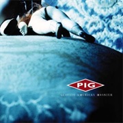 PIG- Genuine American Monster