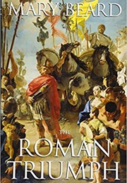 The Roman Triumph (Mary Beard)