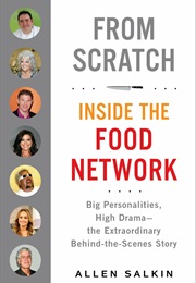 From Scratch: Inside the Food Network (Allen Salkin)