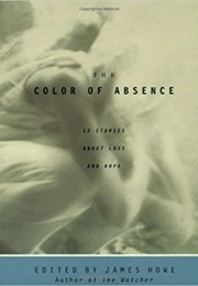 The Color of Absence (James Howe)