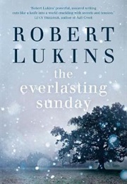 The Everlasting Sunday (Robert Lukins)