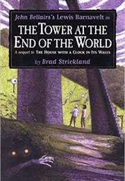 The Tower at the End of the World (Brad Strickland)