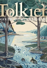 Tolkien: Maker of Middle-Earth (Catherine McIlwaine)