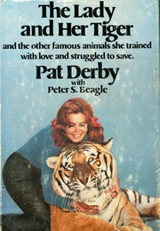 The Lady and Her Tiger (Pat Derby)