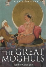 The Great Mughals (Bamber Gascoigne)