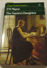 The Squire&#39;s Daughter (F.M. Mayor)