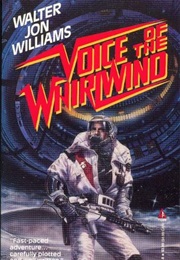 Voice of the Whirlwind (Walter Jon Williams)