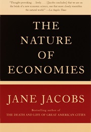 The Nature of Economies (Jane Jacobs)