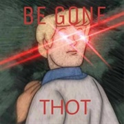 Begone, Thot