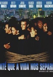 Até Que a Vida Nos Separe (1999)