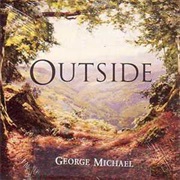 Outside ... George Michael