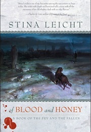 Of Blood and Honey (Stina Leicht)