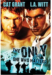 The Only One Who Matters (The Only One, #2) (Cat Grant,  L.A. Witt)
