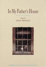 In My Father&#39;s House: Poems (John Hodgen)