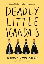 Deadly Little Scandals (Jennifer Lynn Barnes)