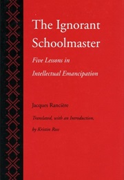 The Ignorant Schoolmaster (Ranciere)