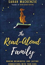 The Read-Aloud Family (Sarah Mackenzie)